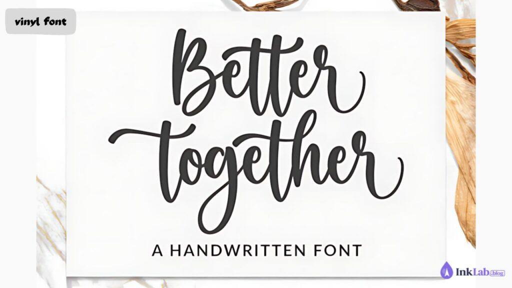 Better Together script font preview for Cricut wedding crafts and HTV